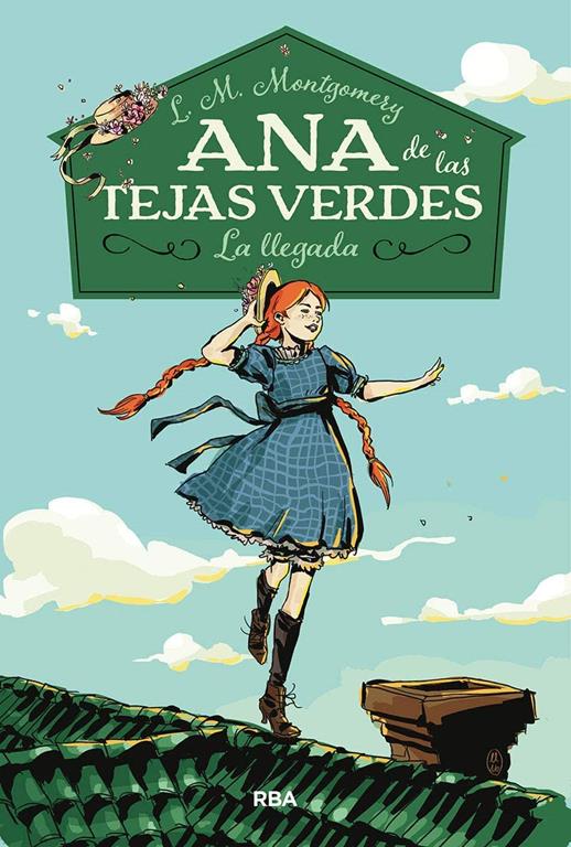 Ana de las tejas verdes 1. La llegada. (INOLVIDABLES) (Spanish Edition)