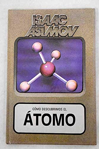 Como Descubrimos El Atomo/How Did We Find Out About Atoms (Spanish Edition)