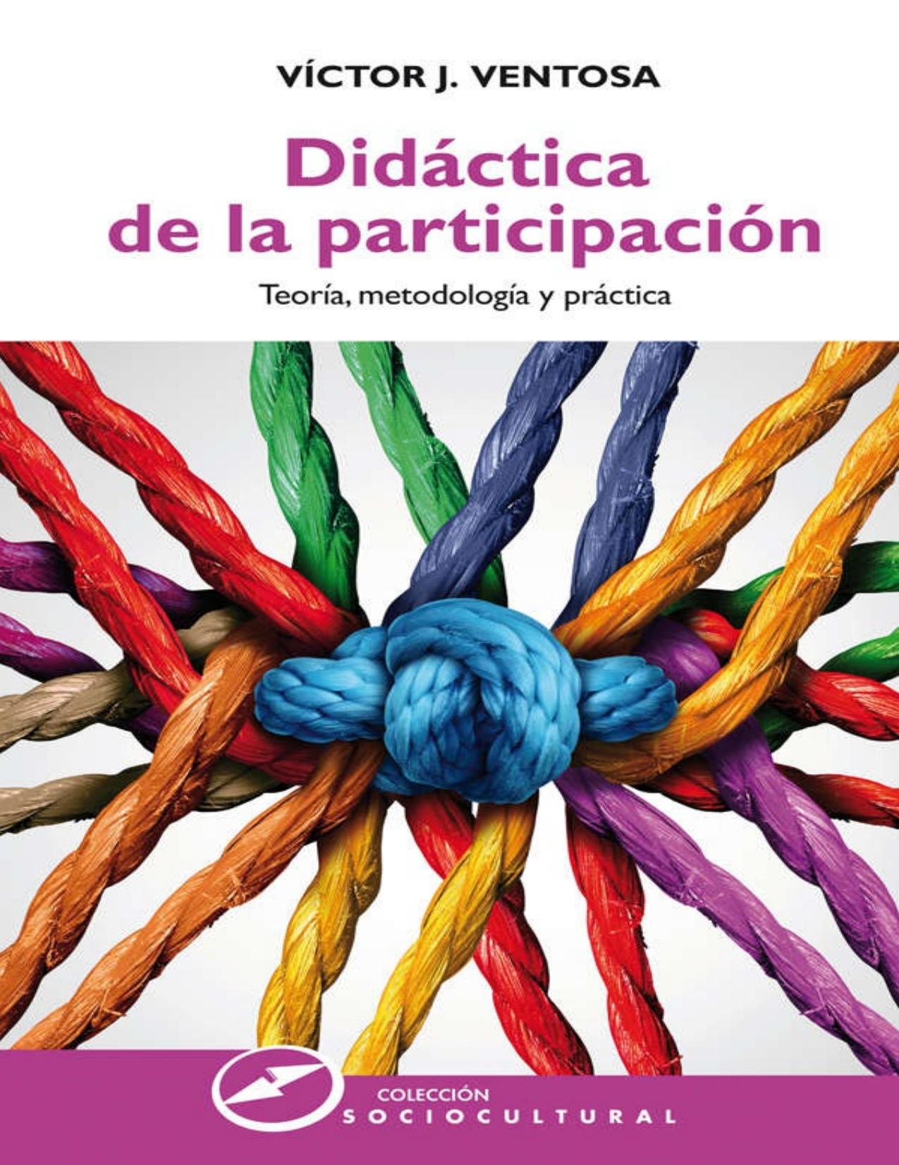 Didáctica de la participación : teoría, metodología y práctica