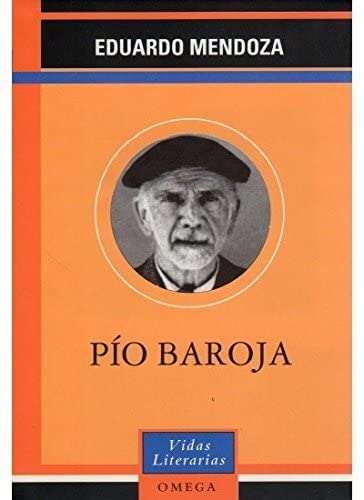 PIO BAROJA (LITERATURA-VIDAS LITERARIAS) (Spanish Edition)