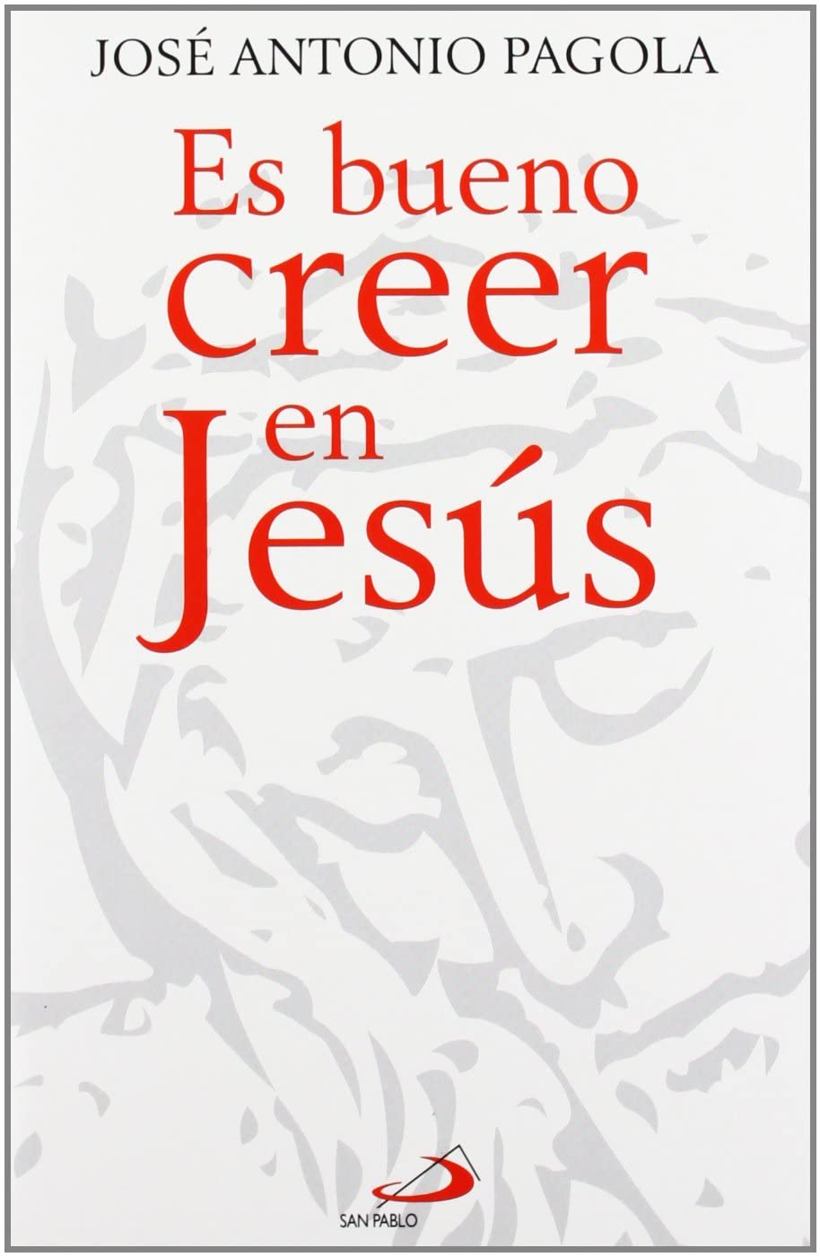 Es bueno creer en Jes&uacute;s (Caminos) (Spanish Edition)