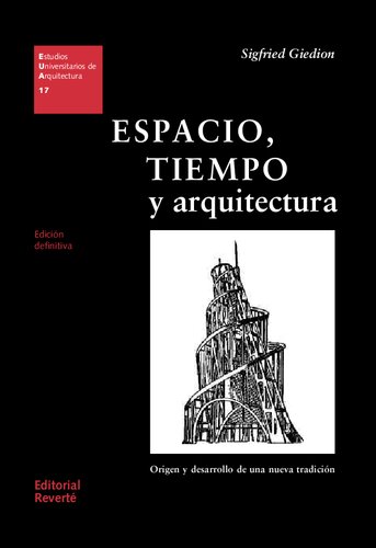 Espacio, Tiempo y arquitectura. Origen y desarrollo de una nueva tradición