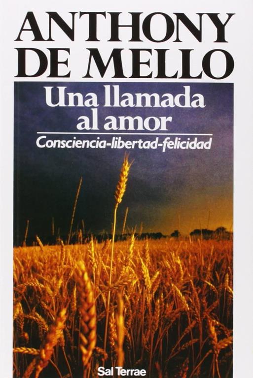Una Llamada al Amor: Consciencia - Libertad - Felicidad (Spanish Edition)