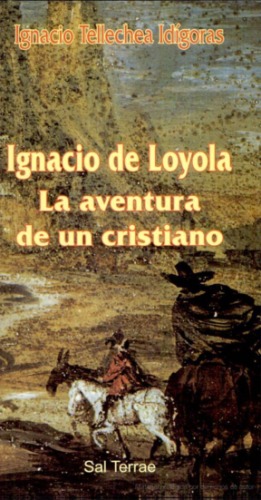 Ignacio de Loyola : la aventura de un cristiano