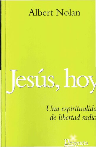 Jesús, hoy : una espiritualidad de libertad radical