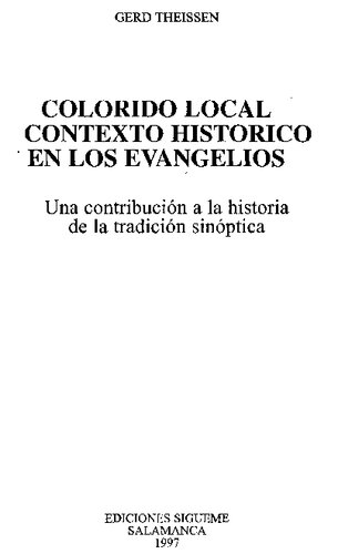 Colorido local y contexto histórico en los evangelios : una constribución a la historia de la tradición sinóptica