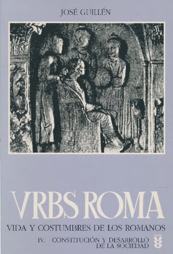 Urbs roma : vida y costumbres de los romanos