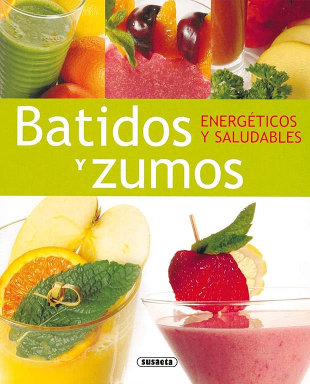 Batidos y zumos (El Rinc&oacute;n Del Paladar) (Spanish Edition)