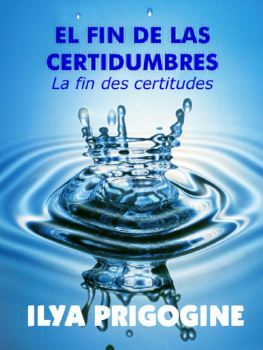 EL FIN DE LAS CERTIDUMBRES (Spanish Edition)