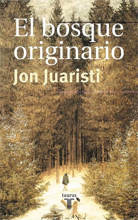 El Bosque Originario: Genealogias Miticas De Los Pueblos De Europa (pensamiento) (spanish Edition)