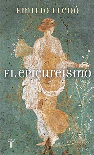 El epicure&iacute;smo (Pensamiento) (Spanish Edition)