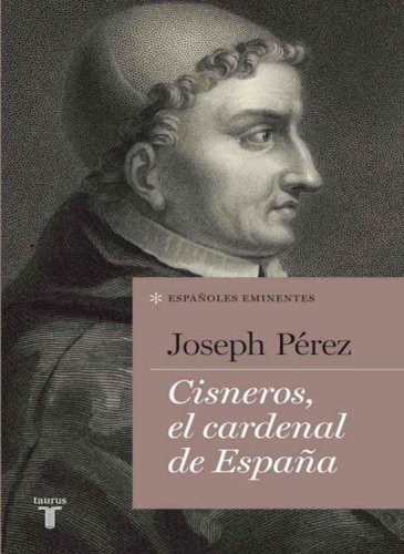 CISNEROS, EL CARDENAL DE España (COLECCION EspañolES EMINENTES).