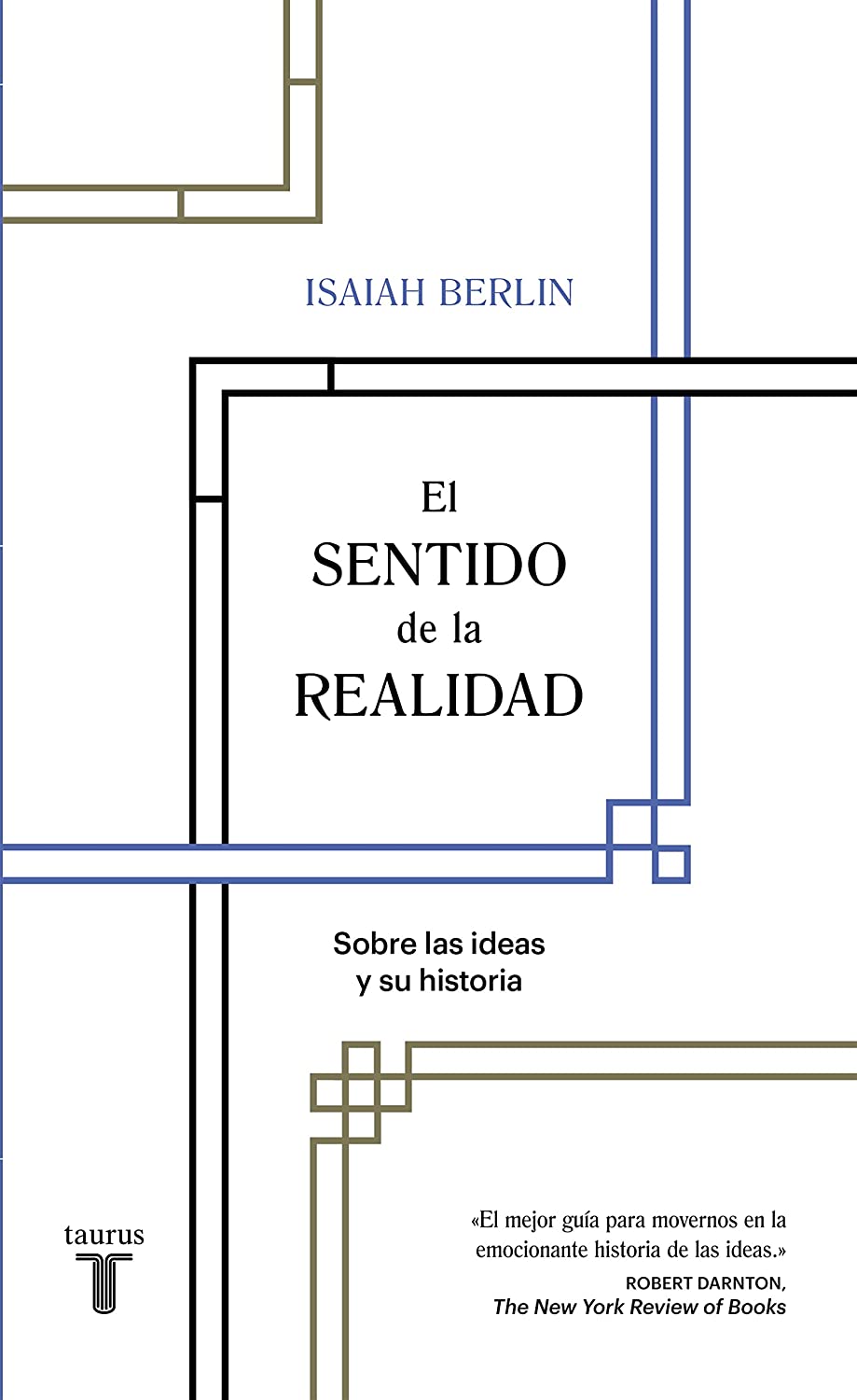 El sentido de la realidad: Sobre las ideas y su historia (Pensamiento) (Spanish Edition)