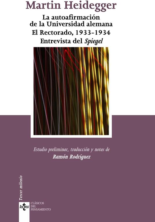 La autoafirmaci&oacute;n de la Universidad alemana. El Rectorado, 1933-1934. Entrevista del Spiegel (Cl&aacute;sicos - Cl&aacute;sicos del Pensamiento) (Spanish Edition)