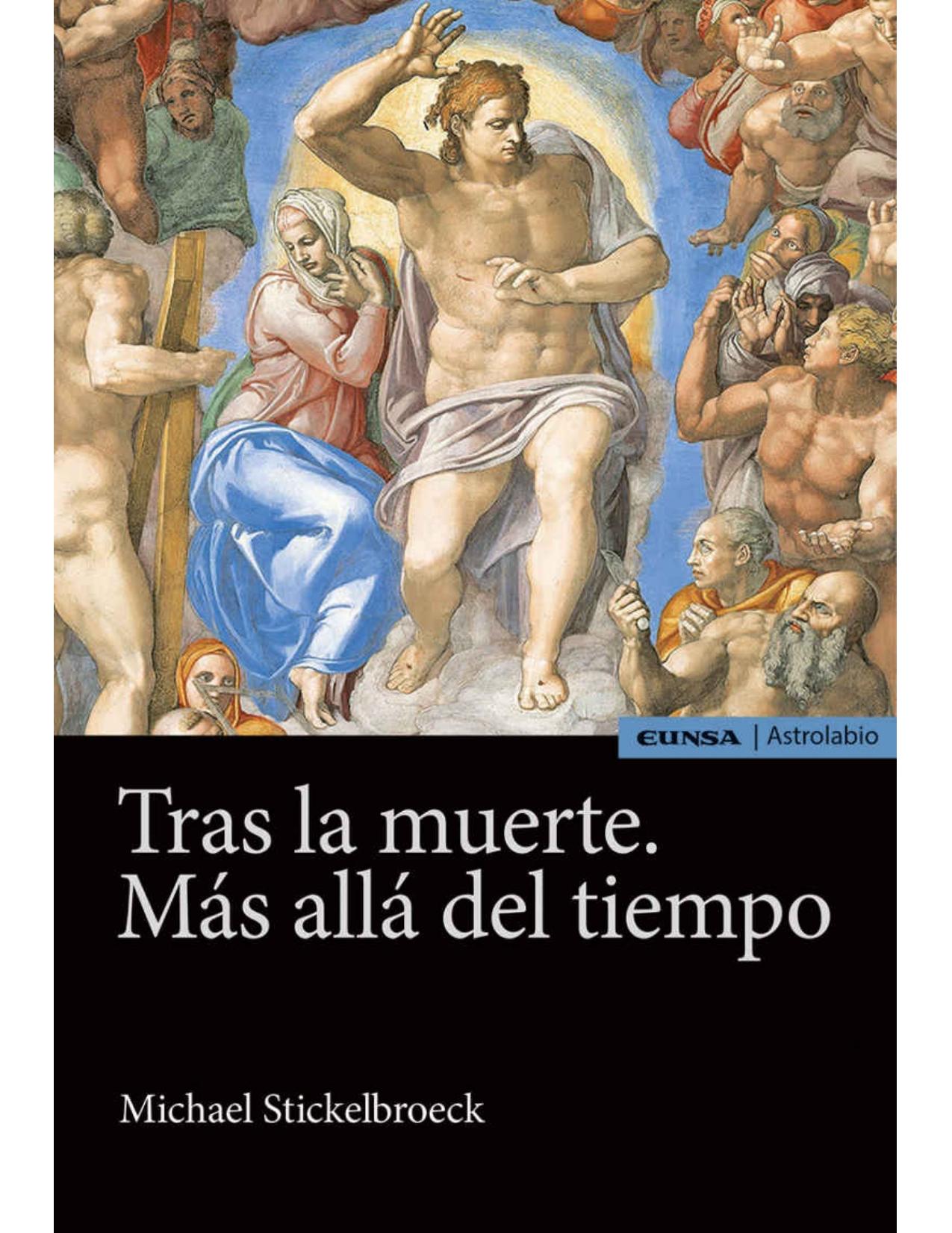 Tras la muerte. Más allá del tiempo (Astrolabio Religión) (Spanish Edition)