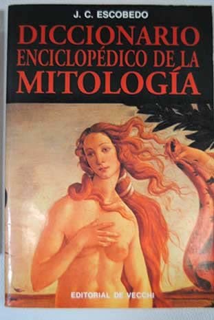 Diccionario Enciclopedico de La Mitologia (Coleccion Ciencias Ocultas y Misterios) (Spanish Edition)