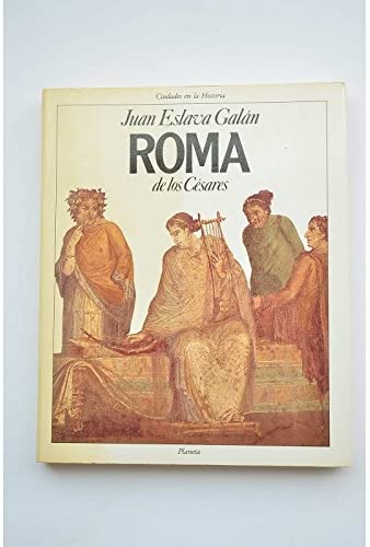 Roma de los Césares (Ciudades en la historia) (Spanish Edition)