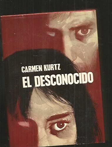 El desconocido: Novela (Autores españoles e hispanoamericanos) (Spanish Edition)