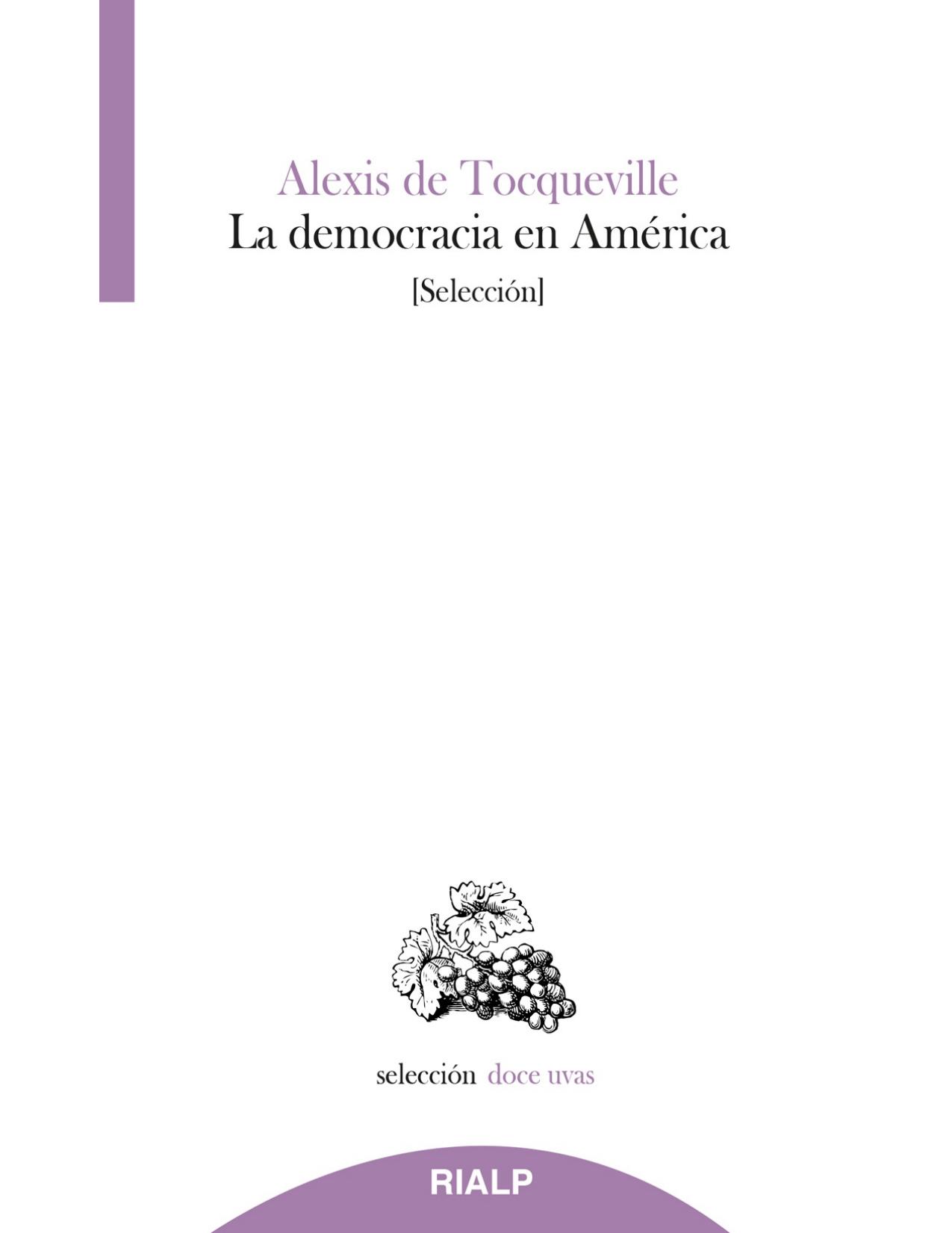 La Democracia en América : La Influencia de Las Ideas y Sentimientos Democráticos.