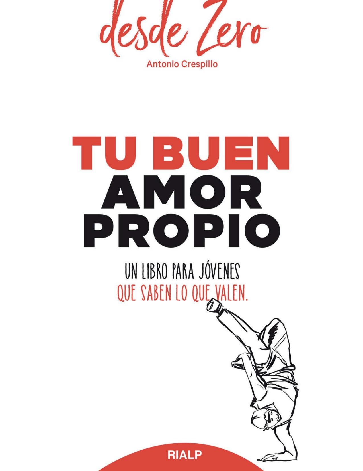 Tu Buen Amor Propio : Un Libro para Jóvenes Que Saben lo Que Valen.