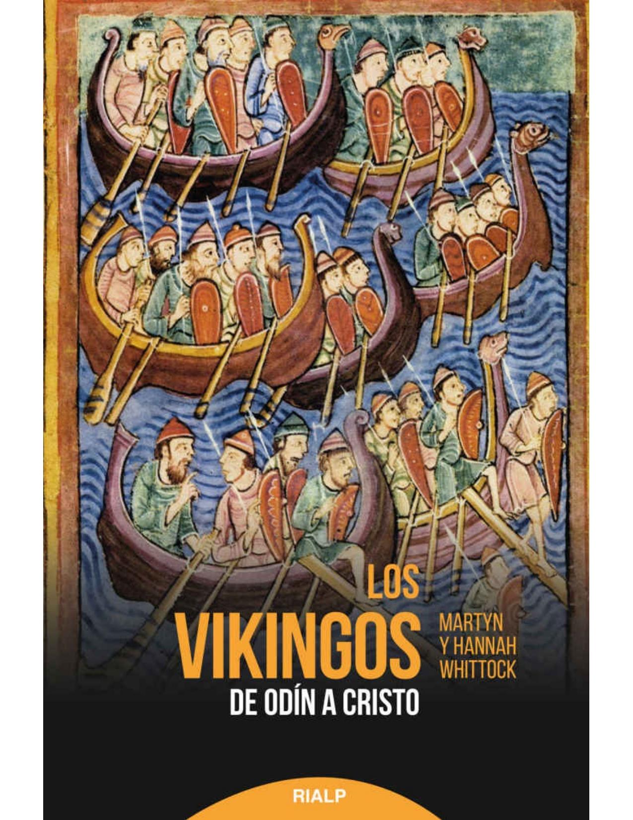 Los Vikingos : De Odín a Cristo.