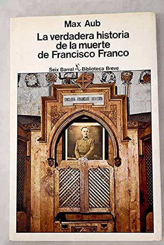 La verdadera historia de la muerte de Francisco Franco (Relatos) (Spanish Edition)