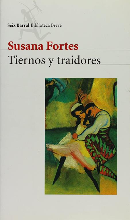 Tiernos y traidores (Biblioteca breve) (Spanish Edition)