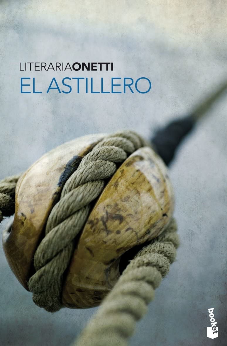 El astillero (Literaria) (Spanish Edition)