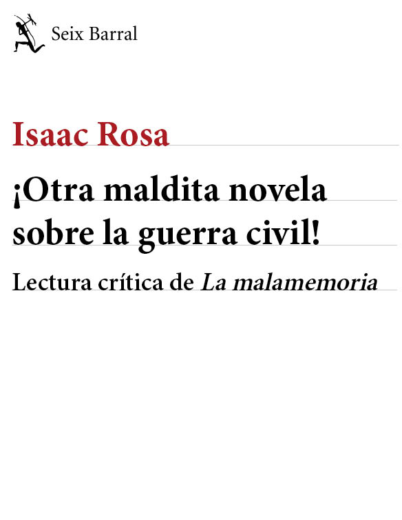 Otra maldita novela sobre la guerra civil! : lectura crítica de "La malamemoria"