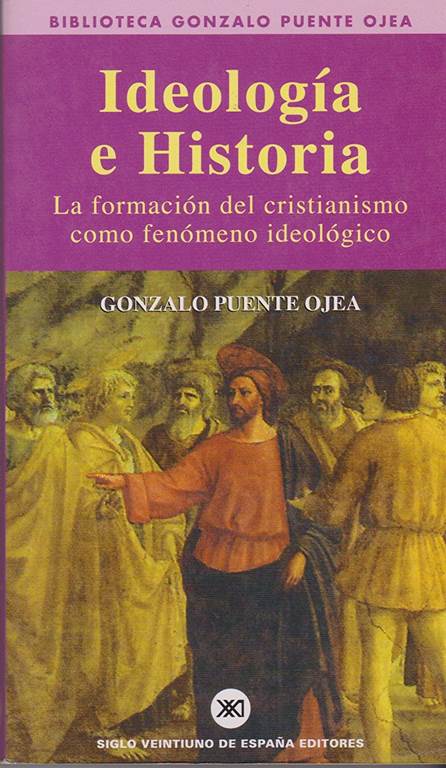 Ideolog&iacute;a e historia: La formaci&oacute;n del cristianismo como fen&oacute;meno ideol&oacute;gico (Teor&iacute;a) (Spanish Edition)