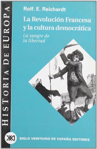 La Revolucion Francesa Y La Cultura Democratica (Spanish Edition)