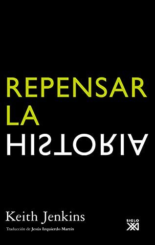 Repensar la historia (Spanish Edition)