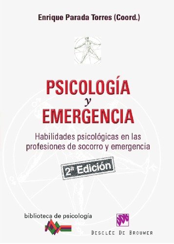 Psicolog&iacute;a y emergencia: Habilidades psicol&oacute;gicas en las profesiones de socorro y emergencia (Biblioteca de Psicolog&iacute;a) (Spanish Edition)