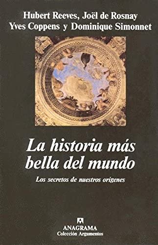 La historia m&aacute;s bella del mundo: (Los secretos de nuestros or&iacute;genes) (Argumentos) (Spanish Edition)