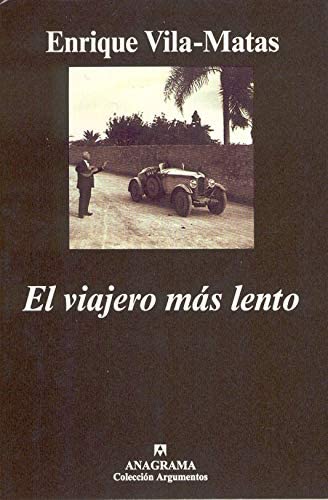 El viajero m&aacute;s lento (Argumentos) (Spanish Edition)