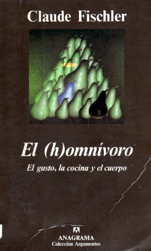 El (h)omnívoro. El gusto, la cocina y el cuerpo