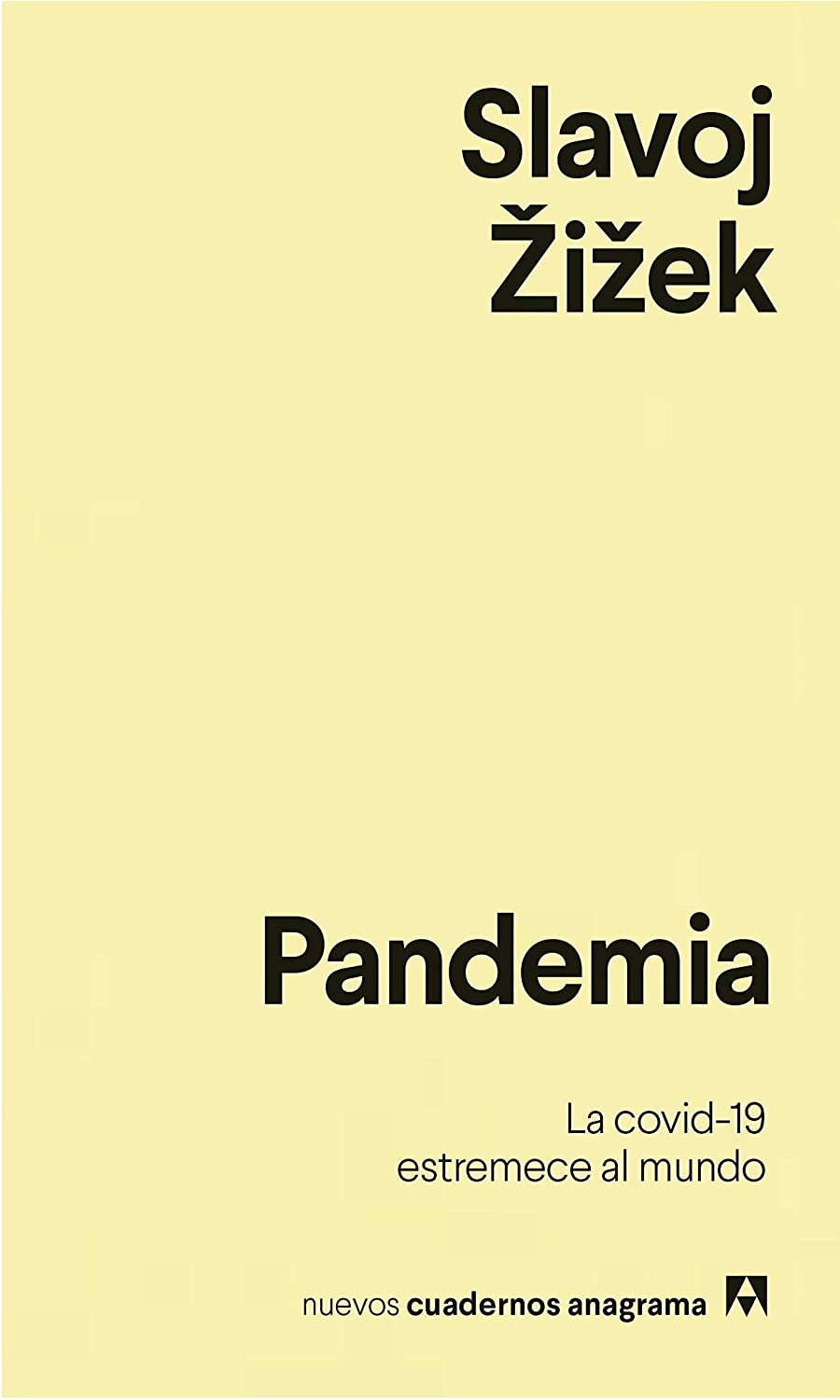 Pandemia: La covid-19 estremece al mundo (Nuevos cuadernos Anagrama) (Spanish Edition)