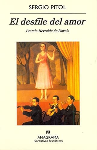 El desfile del amor (Narrativas hisp&aacute;nicas) (Spanish Edition)