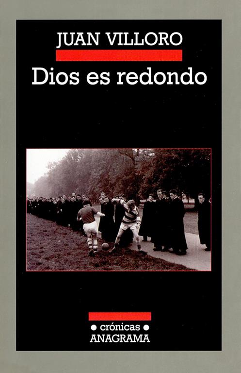 Dios es redondo (Cr&oacute;nicas) (Spanish Edition)