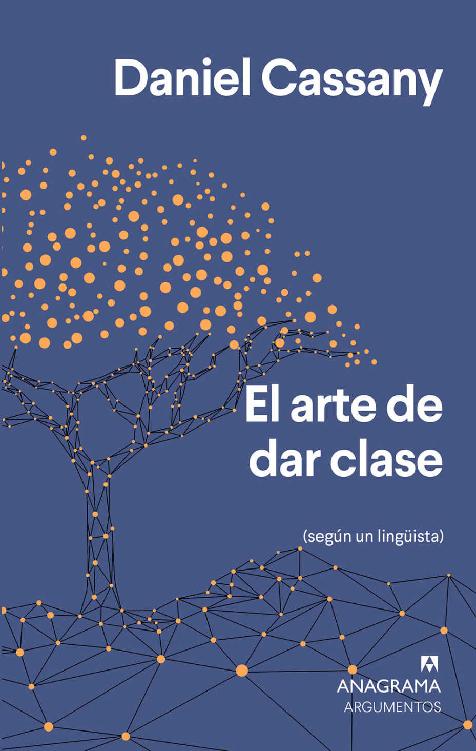 El arte de dar clase: 553 (ARGUMENTOS) (Spanish Edition)
