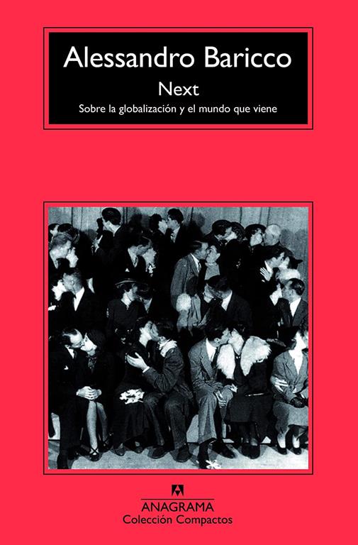 Next: Sobre la globalizaci&oacute;n y el mundo que viene (Compactos) (Spanish Edition)