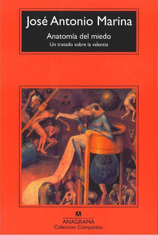 Anatom&iacute;a del miedo: Un tratado sobre la valent&iacute;a (Compactos Anagrama) (Spanish Edition)