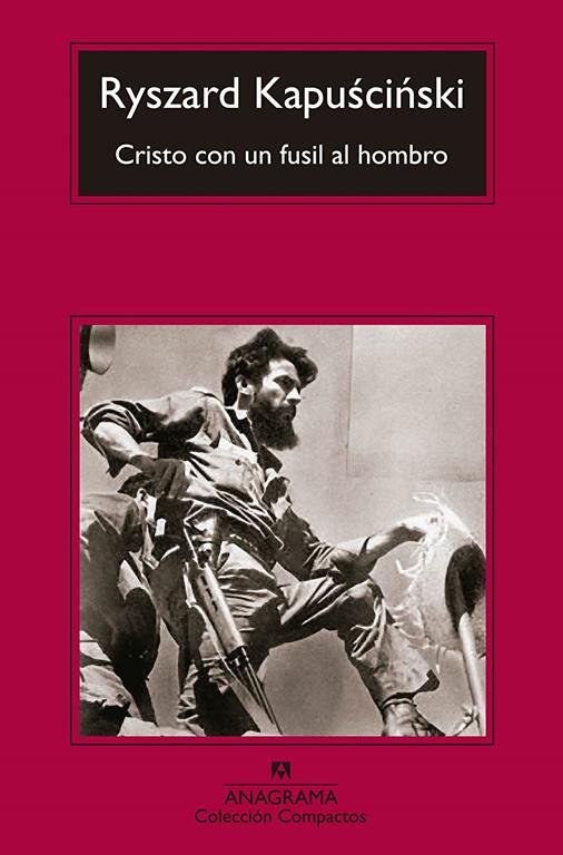 Cristo con un fusil al hombro (Compactos Anagrama) (Spanish Edition)