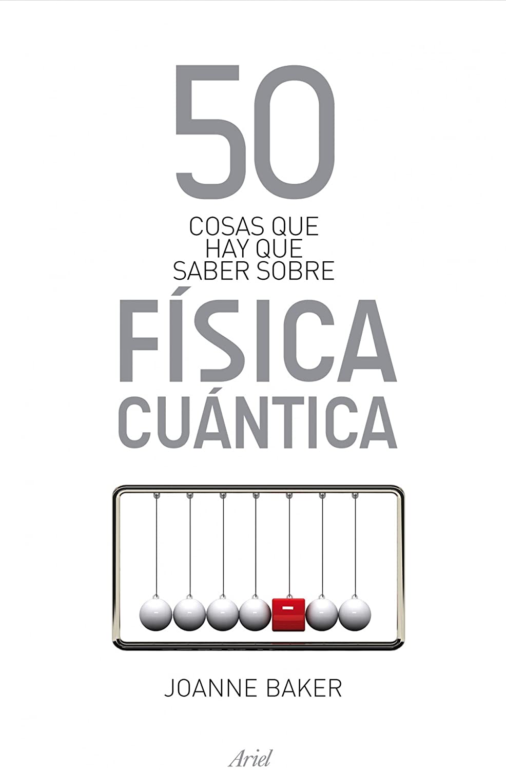 50 cosas que hay que saber sobre f&iacute;sica cu&aacute;ntica (Spanish Edition)