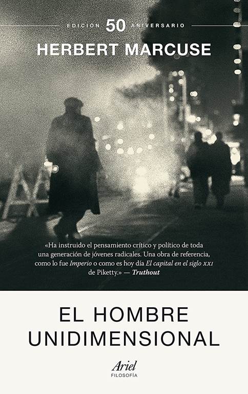 El hombre unidimensional: Ensayo sobre la ideolog&iacute;a de la sociedad industrial avanzada (Ariel) (Spanish Edition)