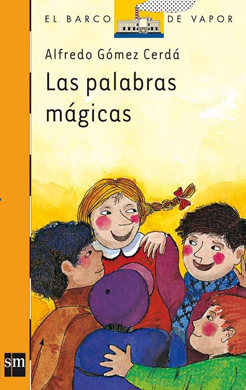 Las palabras m&aacute;gicas (El Barco de Vapor Naranja) (Spanish Edition)