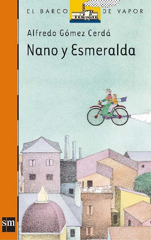 Nano y Esmeralda (El Barco de Vapor Naranja) (Spanish Edition)
