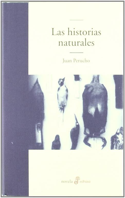 Las historias naturales (Edhasa Literaria) (Spanish Edition)