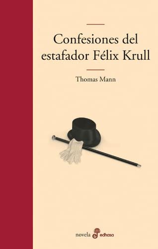 Confesiones del estafador Flix Krull (Edhasa Literaria) (Spanish Edition)