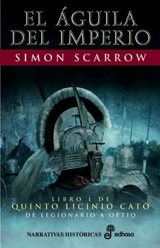 1. El &nbsp;guila del imperio (Narrativas Hist&oacute;ricas) (Spanish Edition)